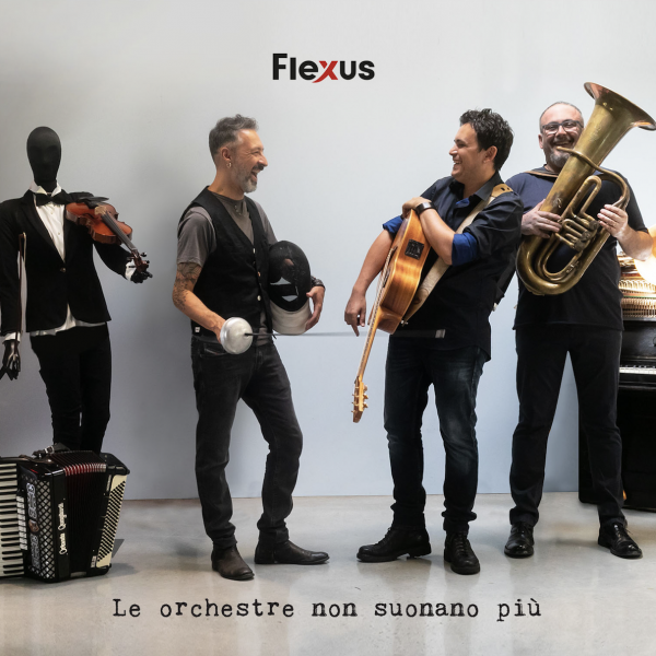 Flexus - Le orchestre non suonano più